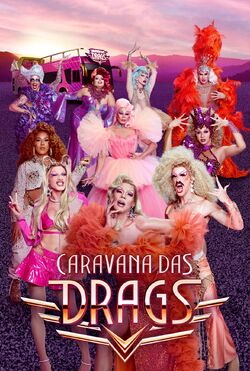 Caravana das Drags Season 1 RuPaul s Drag Race Wiki Fandom