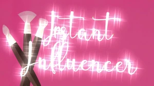 "Instant Influencer" Title Card