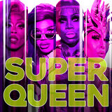 "Super Queen"