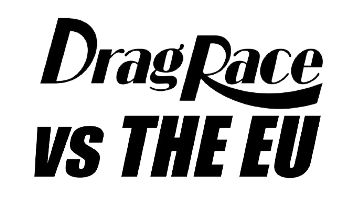 User blogCIStemDestroyer/Drag Race vs. the EU (Season 1) (Fantasy