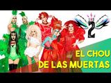 LA MÁS DRAGA 2 Capítulo 09 “EL CHOU DE LAS MUERTAS”