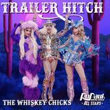 "Trailer Hitch" by The Whiskey Chicks