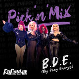 "B.D.E. (Big Drag Energy)" by Pick'n'Mix