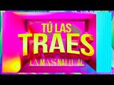 LMD6 E6 Tú Las Traes