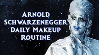 Arnold Schwarzenegger Daily Makeup Routine