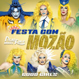"Festa com Mozão" by Good Girls