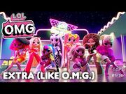 Extra (Like O.M.G.) Official Animated Music Video - L.O.L. Surprise! O.M.G