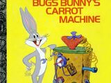 Bugs Bunny's Carrot Machine