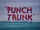 Punch Trunk