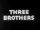 Three Brothers