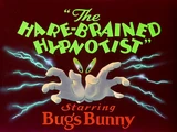 The Hare-Brained Hypnotist