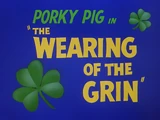 The Wearing of the Grin