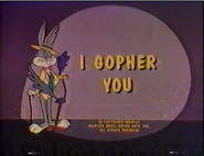 "I Gopher You"
