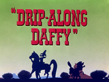 Drip-Along Daffy