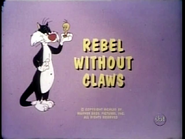 The Rebel Without Claws