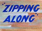 Zipping Along