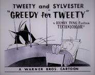 "Greedy for Tweety"