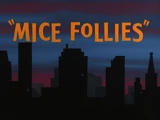 Mice Follies