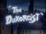 The Duxorcist