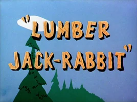 Lumber Jack-Rabbit Title (BB 80Th Anniversary Version)