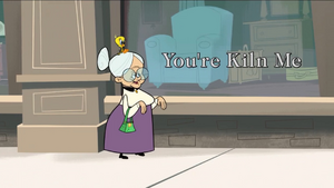 You're Kiln Me.png