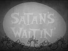 Satan's Waitin' TBBS