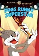 BB SS DVD Warner Archive.jpg (46 KB) (2012) DVD Bugs Bunny Superstar (restored)