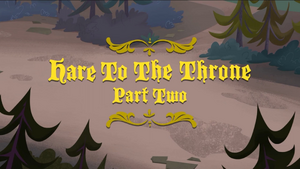 Hare to the Throne Part 2.png