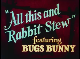 All This and Rabbit Stew-title