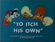 "To Itch His Own"