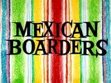 Mexican Boarders