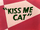 Kiss Me Cat