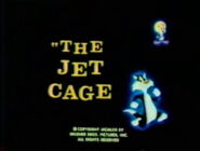 "The Jet Cage"