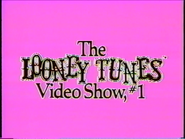The Looney Tunes Video Show, -1 Title Card
