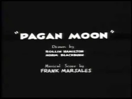 Merrie Melodies - Pagan Moon - Rudolph Ising - 1932x25
