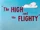 The High and the Flighty