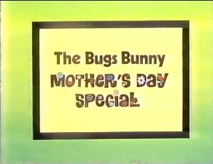 Bugs Bunny Mothers Day Title Card