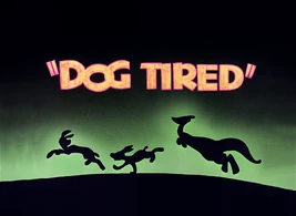 Dog Tired Title (HBO Max Version)