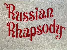 Russian Rhapsody in HD