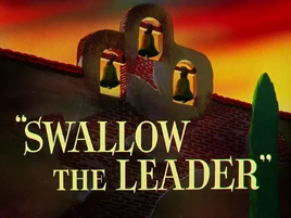 Swallow the Leader