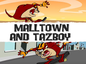 Lt malltown and tazboy title