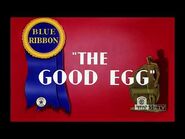 The Good Egg (1939) - 2021-2022 restoration - Intro and Outro + 41-seconds clip