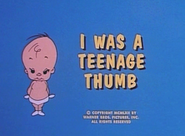 "I Was a Teenage Thumb"