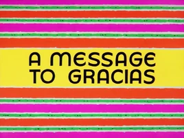 AMessageToGraciasTitle