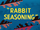 Rabbit Seasoning