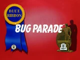 The Bug Parade