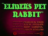 Elmer's Pet Rabbit