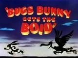 Bugs Bunny Gets the Boid