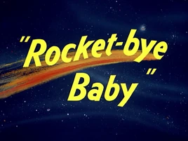 Rocket-bye Baby title