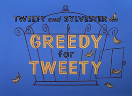 GreedyForTweetyTitle